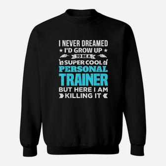 Personal Trainer Funny Personal Coach Sweatshirt - Thegiftio