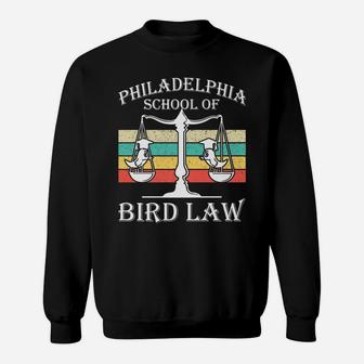 Philadelphia School Of Bird Law Vintage Bird Lover Gift Sweatshirt | Crazezy CA