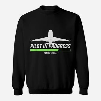 Pilot In Progress, Please Wait | Funny Aviation Pilot Sweatshirt | Crazezy