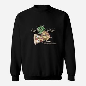 Pineapple Pizza No One Needs To Know Sweatshirt | Crazezy CA