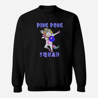 Ping Pong Squad Dabbing Unicorn Funny Table Tennis Sweatshirt | Crazezy