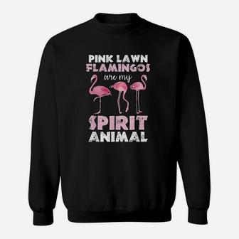 Pink Lawn Flamingos Are My Spirit Animal Sweatshirt - Thegiftio UK