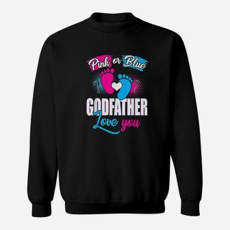 Pink Or Blue Godfather Loves You Gender Reveal Baby Sweatshirt | Crazezy UK