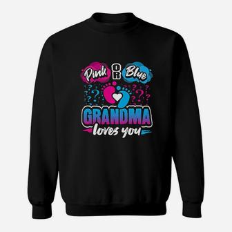 Pink Or Blue Grandma Loves You Baby Sweatshirt | Crazezy