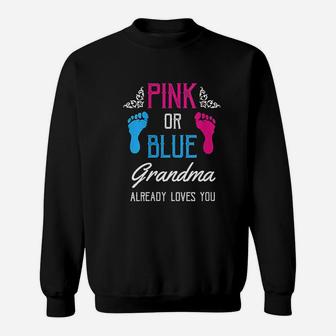 Pink Or Blue Grandma Loves You Sweatshirt | Crazezy