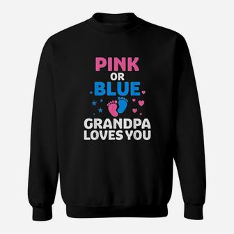 Pink Or Blue Grandpa Loves You Sweatshirt | Crazezy UK