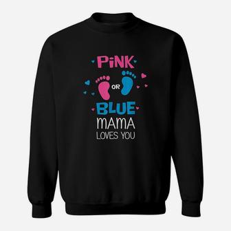 Pink Or Blue Mama Loves You Sweatshirt | Crazezy