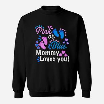 Pink Or Blue Mommy Loves You Sweatshirt | Crazezy AU