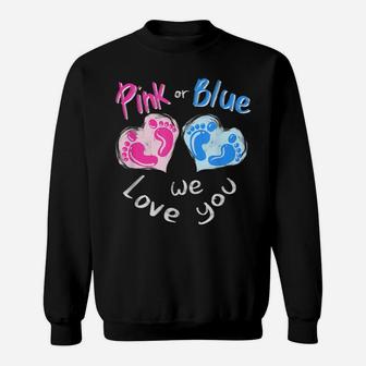 Pink Or Blue We Love You - Boy Or Girl Family Gift Sweatshirt | Crazezy UK