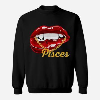 Pisces Girl Juicy Lips Gold Chain Astrology Zodiac Sign Sweatshirt | Crazezy