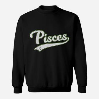 Pisces March Birthday Astrology Shirt Retro Baseball Script Sweatshirt | Crazezy AU