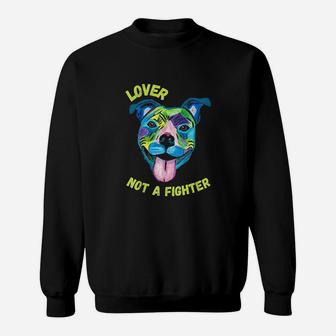 Pitbull Lover Not A Fighter Art Dog Mom Dad Sweatshirt | Crazezy