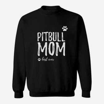 Pitbull Mom Funny For Dog Mom As A Gift Sweatshirt | Crazezy