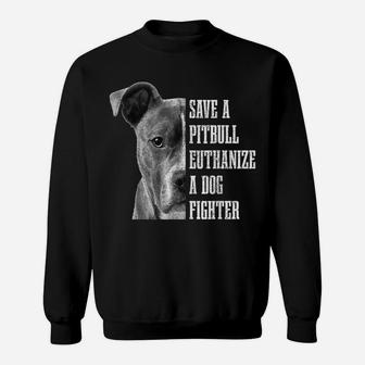 Pitbull Save A Pitbull Funny Dog Rescue Pitbull Mom Dad Sweatshirt | Crazezy