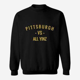 Pittsburgh Vs All Yinz Sweatshirt - Thegiftio UK