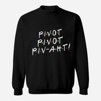 Pivot Funny Cute Graphic Sweatshirt - Thegiftio UK