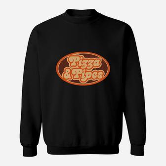 Pizza And Pipes Sweatshirt - Thegiftio UK