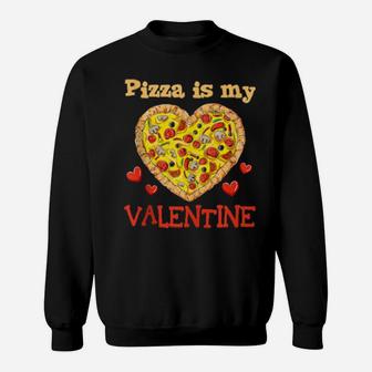 Pizza Is My Valentine Valentines Day Pizza Heart Boys Sweatshirt - Monsterry