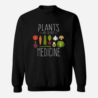 Plants Vegan Funny Vegetables Are Medicine Vegetarian Gifts Sweatshirt | Crazezy