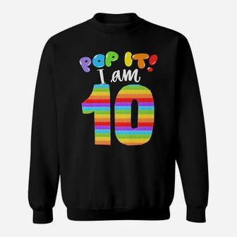 Pop It I Am 10 Years Old 10Th Cool Birthday Party Fidget Sweatshirt | Crazezy AU