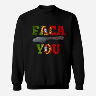 Portuguese Faca You Sweatshirt - Thegiftio UK