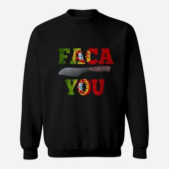 Portuguese Faca You Sweatshirt - Thegiftio UK
