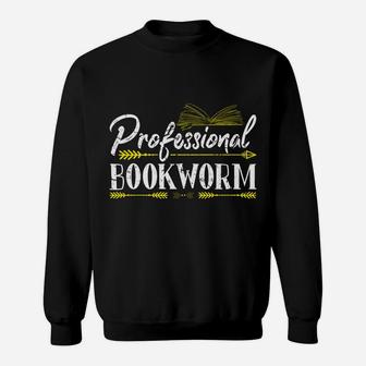 Professional Bookworm Funny Birthday Christmas Gifts Readers Sweatshirt Sweatshirt | Crazezy