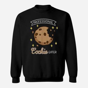 Professional Cookie Eater, Funny Cookie Lover, Baking Sweatshirt | Crazezy