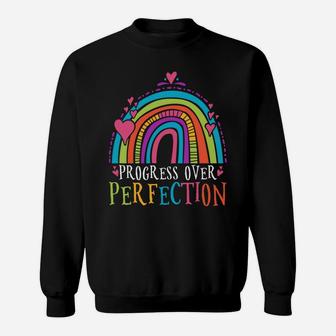 Progress Over Perfection Teacher Sweatshirt Sweatshirt | Crazezy