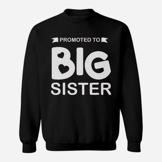 Promoted To Big Sister Sweatshirt | Crazezy