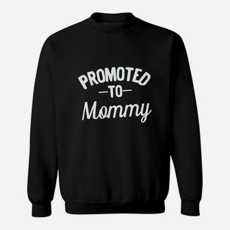 Promoted To Mommy Sweatshirt | Crazezy
