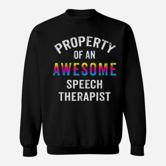 Property Of An Awesome Speech Therapist Therapy Sweatshirt - Monsterry