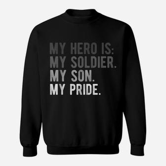 Proud Army Mom Dad Shirt Son Soldier Hero Boy Apparel Sweatshirt | Crazezy