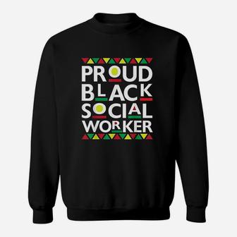 Proud Black Social Worker African American Sweatshirt | Crazezy AU