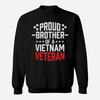 Proud Brother Of A Vietnam Veteran T Shirt Military Sweatshirt | Crazezy AU