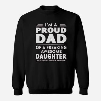 Proud Dad Of A Freaking Awesome Daughter Sweatshirt | Crazezy DE