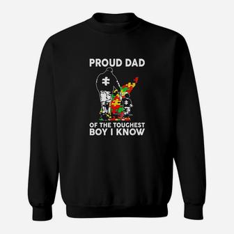 Proud Dad Of The Toughest Boy I Know Dad Support Sweatshirt | Crazezy UK