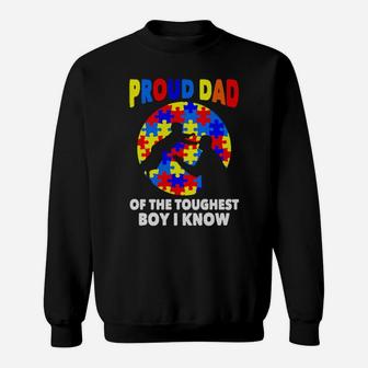 Proud Dad Of The Toughest Boy I Know Sweatshirt - Monsterry
