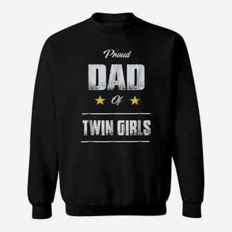 Proud Dad Of Twin Girls T Shirt Father's Day Gift Sweatshirt | Crazezy CA