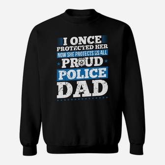 Proud Dad Police Officer Daughter Support Thin Blue Line Sweatshirt Sweatshirt | Crazezy UK