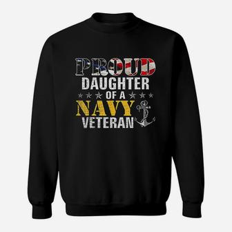 Proud Daughter Of A Navy Veteran American Flag Military Gift Sweatshirt | Crazezy DE