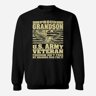 Proud Grandson Of An Army Veteran - Freedom Isn't Free Gift Sweatshirt | Crazezy