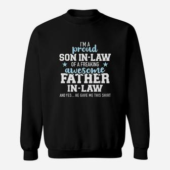 Proud Son In Law Of A Freaking Awesome Father In Law Sweatshirt | Crazezy AU