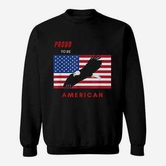 Proud To Be American Eagle Flag Sweatshirt | Crazezy