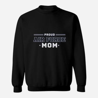 Proud Us Air Force Mom Military Pride Pullover Sweatshirt | Crazezy