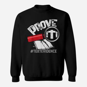 Prove It - Text Evidence Funny English Teacher Textevidence Sweatshirt | Crazezy AU