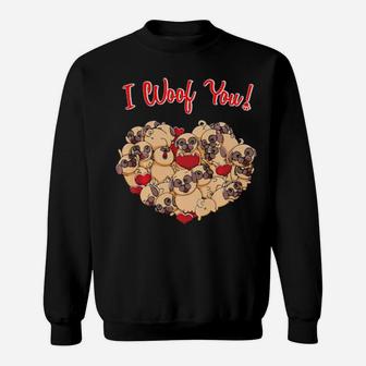 Pug I Woof You Pugs Dog Lovers Valentines Day Sweatshirt - Monsterry