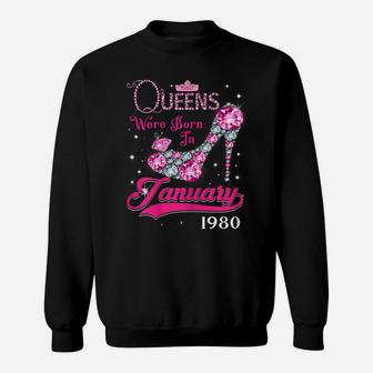 Queen 40Th Birthday Gift Queens Are Born In January 1980 Sweatshirt | Crazezy