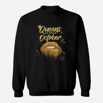 Queens Are Born In October Birthday Sweatshirt | Crazezy