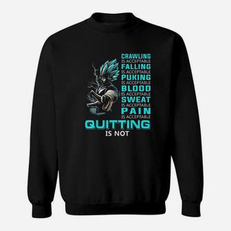 Quiting Is Not Sweatshirt | Crazezy
